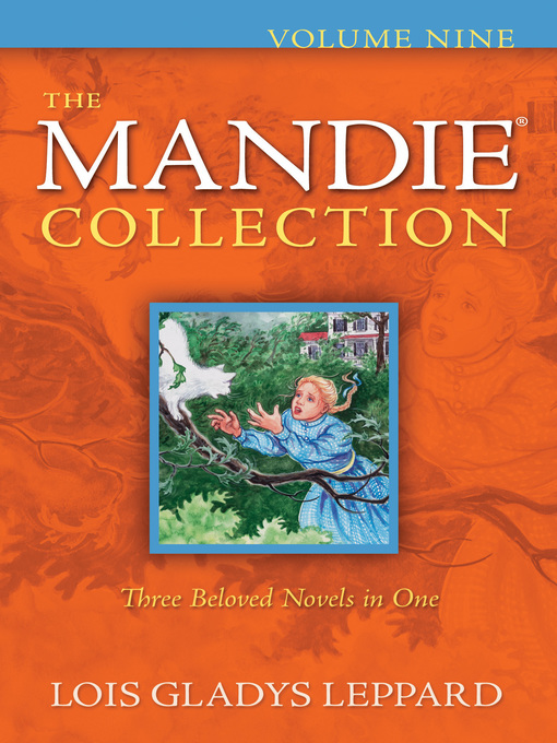 Title details for The Mandie Collection, Volume 9 by Lois Gladys Leppard - Available